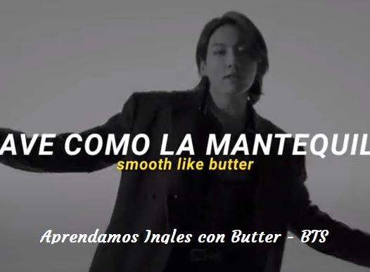 Aprendamos Inglés con Butter-BTS